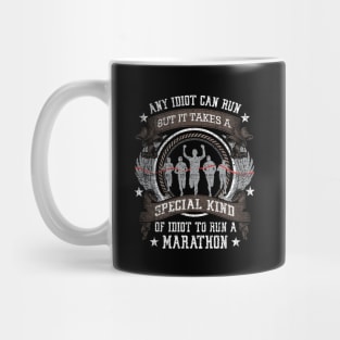 Any Idiot Can Run A Marathon Funny Runners Mug